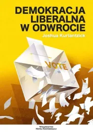 demokracja-liberalna-w-odwrocie-joshua-kurlantzick