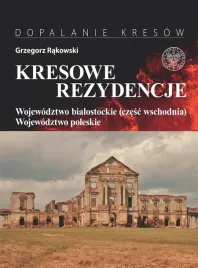 kresowe-rezydencje-t-3-wojewodztwo-bialostockie