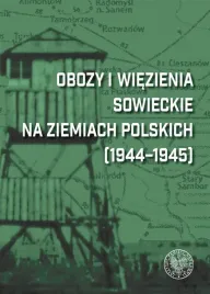 obozy-i-wiezienia-sowieckie-na-ziemiach-polskich