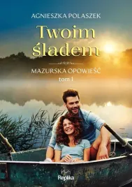 mazurska-opowiesc-t-1-twoim-sladem