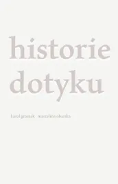 historie-dotyku-karol-gromek-marcelina-obarska