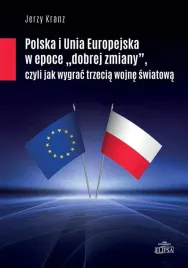 polska-i-unia-europejska-w-epoce-dobrej-zmiany