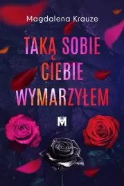 taka-sobie-ciebie-wymarzylem