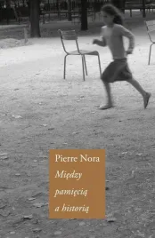 miedzy-pamiecia-a-historia-pierre-nora