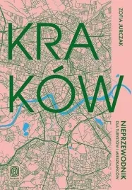 krakow-nieprzewodnik-dla-turystow-i-mieszkancow