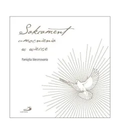 sakrament-umocnienia-w-wierze