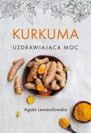 kurkuma-uzdrawiajaca-moc-agata-lewandowska
