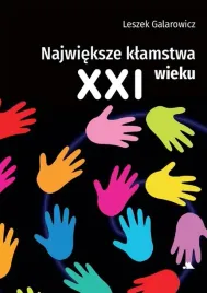 najwieksze-klamstwa-xxi-wieku