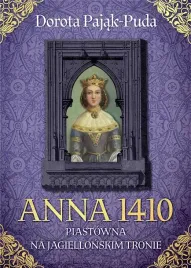 anna-1410-piastowna-na-jagiellonskim-tronie