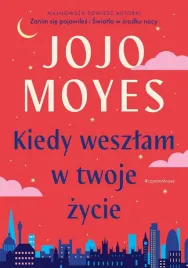kiedy-weszlam-w-twoje-zycie