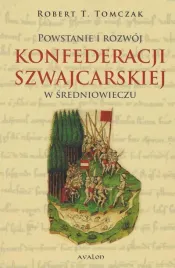 powstanie-i-rozwoj-konfederacji-szwajcarskiej-w-sredniowieczu