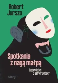 spotkania-z-naga-malpa-opowiesci-o-zwierzetach