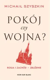 pokoj-czy-wojna-rosja-i-zachod-zblizenie