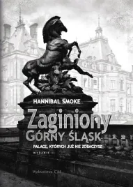 zaginiony-gorny-slask-palace-ktorych-juz-nie