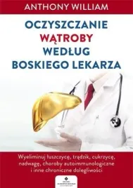 oczyszczanie-watroby-wedlug-boskiego-lekarza-anthony-william