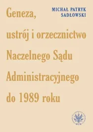 geneza-ustroj-i-orzecznictwo-naczelnego-sadu