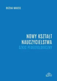 nowy-ksztalt-nauczycielstwa-szkic-pedeutologiczny