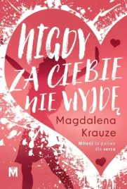 nigdy-za-ciebie-nie-wyjde