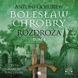 rozdroza-t-1-boleslaw-chrobry