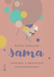 sama-rozmowy-o-samotnym-macierzynstwie