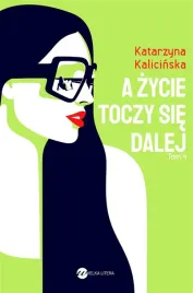 a-zycie-toczy-sie-dalej