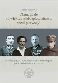 tam-gdzie-najwieksze-niebezpieczenstwo-szedl