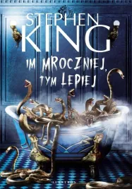 im-mroczniej-tym-lepiej-stephen-king