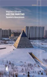 wieczne-panstwo-opowiesc-o-kazachstanie