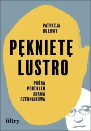 pekniete-lustro-proba-biografii-adama-czerniakowa
