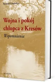 wojna-i-pokoj-chlopca-z-kresow-wspomnienia