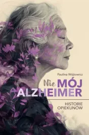 nie-moj-alzheimer-historie-opiekunow