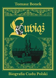 lubiaz-biografia-cudu-polski