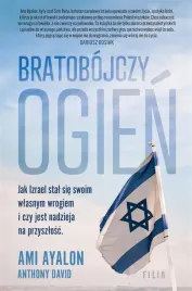 bratobojczy-ogien-jak-izrael-stal-sie-swoim