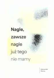 nagle-zawsze-nagle-juz-tego-nie-mamy