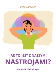 jak-to-jest-z-naszymi-nastrojami
