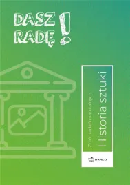 dasz-rade-historia-sztuki-zb-zadan-maturalnych
