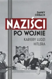 nazisci-po-wojnie-kariery-ludzi-hitlera
