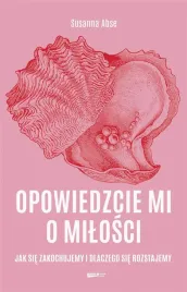 opowiedzcie-mi-o-milosci-jak-sie-zakochujemy