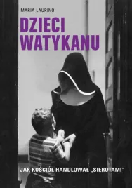 dzieci-watykanu-jak-kosciol-handlowal-sierotami