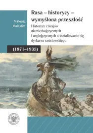 rasa-historycy-wymyslona-przeszlosc