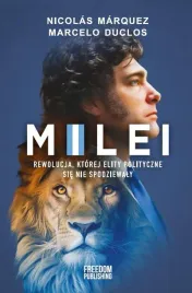 milei-rewolucja-ktorej-elity-polityczne-sie