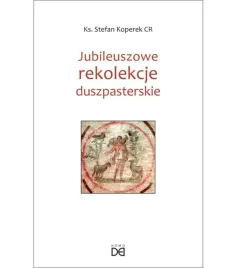jubileuszowe-rekolekcje-duszpasterskie