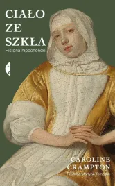 cialo-ze-szkla-historia-hipochondrii