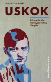 uskok-o-stanislawie-przybyszewskiej-i-innych