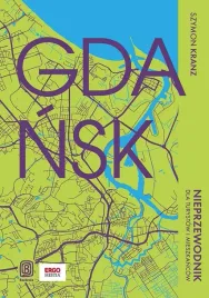 gdansk-nieprzewodnik-dla-turystow-i-mieszkancow
