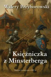 ksiezniczka-z-minsterberga-powiesc-historyczna