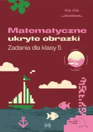 matematyczne-ukryte-obrazki-zadania-dla-klasy-5