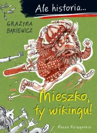 ale-historia-1-mieszko-ty-wikingu