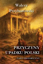 przyczyny-upadku-polski-zarys-historyczny