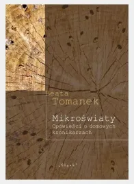 mikroswiaty-opowiesci-o-domowych-kronikarzach